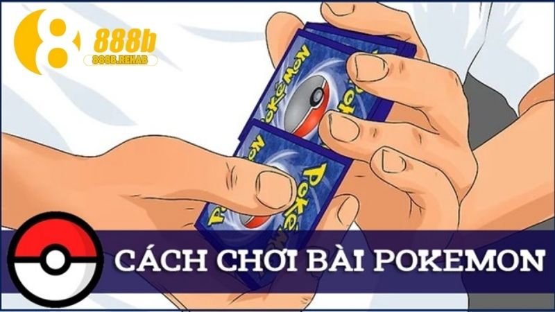 Đấu Bài Pokemon - Thế Giới Chiến Lược Sáng Tạo Đầy Hấp Dẫn 2 khai-niem-co-ban-ve-dau-bai-pokemon